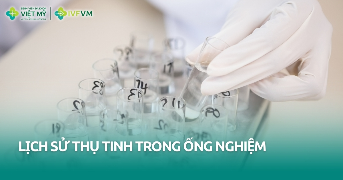 Sự ra đời và lịch sử của thụ tinh trong ống nghiệm