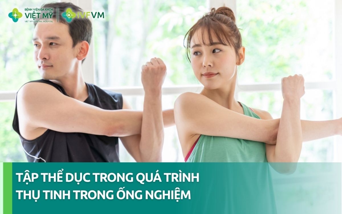 tập thể dục trong quá trình thụ tinh trong ống nghiệm
